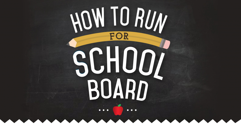 HOW TO RUN FOR SCHOOL BOARD