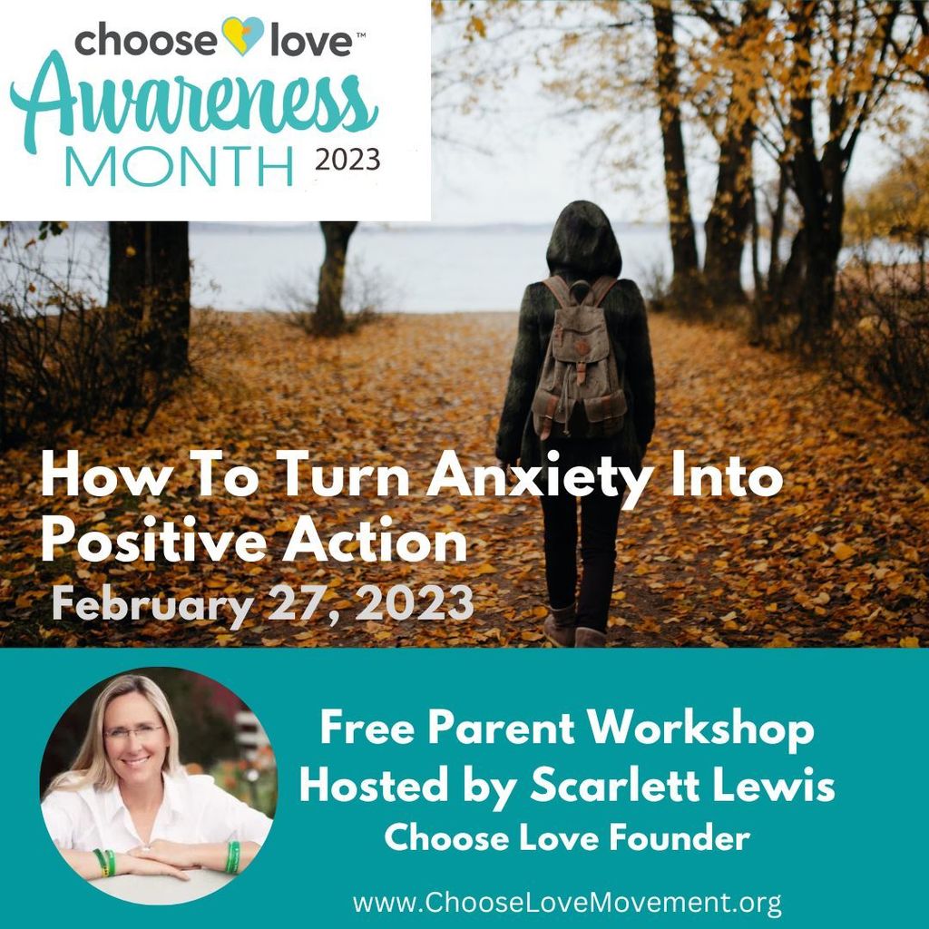 Choose Love Turning Anxiety Into Positive Action Workshiop